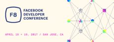 Facebookの開発者カンファレンス「F8」の発表内容まとめ 2017年版