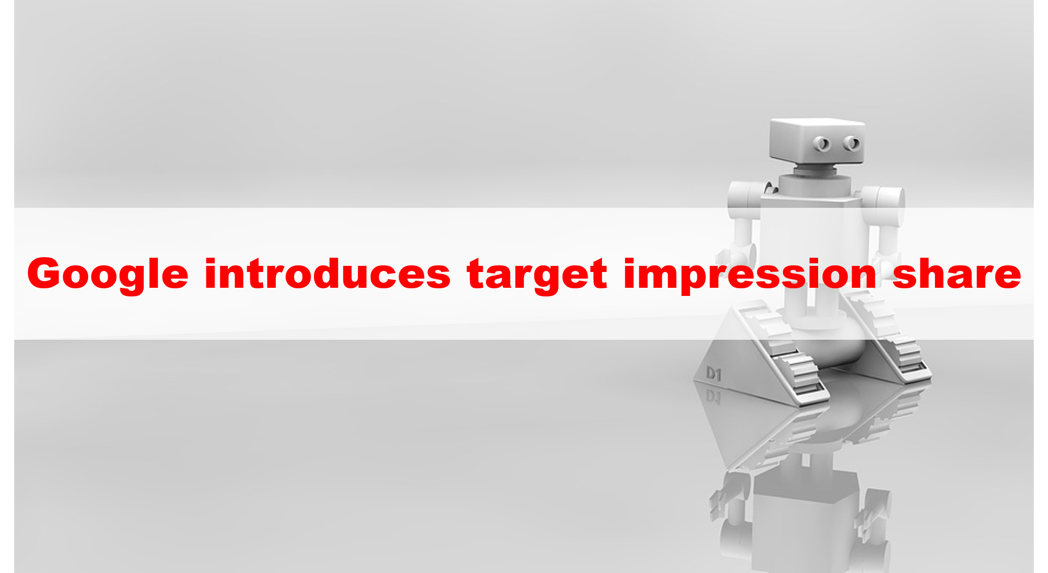 Google広告、新しいスマート自動入札「目標インプレッションシェア」を発表