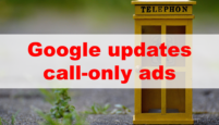 Google広告、電話専用広告のテキストを拡張するなどのアップデートを発表