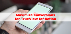 YouTube広告、TrueView アクションで、入札戦略「コンバージョン数の最大化」が利用可能に