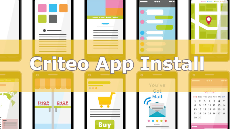 Criteo、新規顧客獲得向けCriteoアプリインストールを提供開始