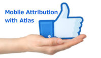 Facebook、Atlasを使ったモバイルアトリビューションの成功事例について言及