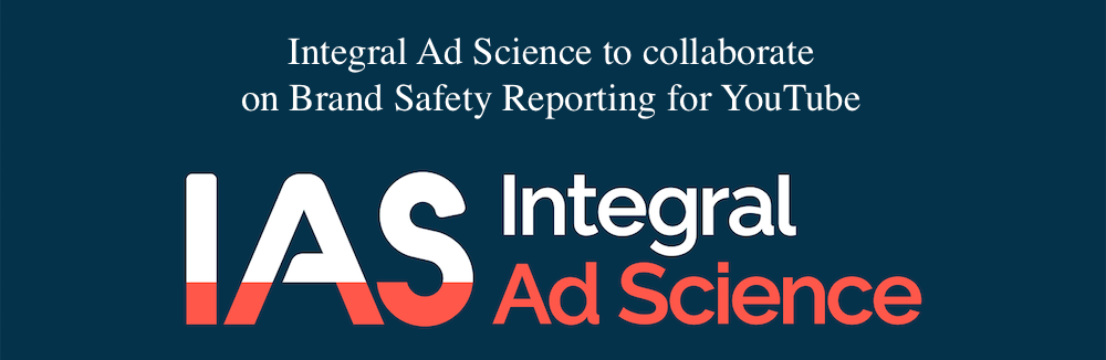 YouTube広告とIntegral Ad Science がブランドセーフティ・レポートで連携