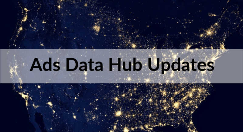 Google、Ads Data Hubに関する複数のアップデートを発表