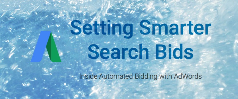 Google AdWords（Google広告）の自動入札をちゃんと理解するために：オフィシャル解説書Setting Smarter Search Bidsを読み込んでみた