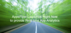 アプリのインストールキャンペーンのリアルタイム効果測定を実現したRight NowをAppsFlyerが発表